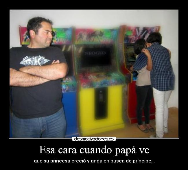 Esa cara cuando papá ve -