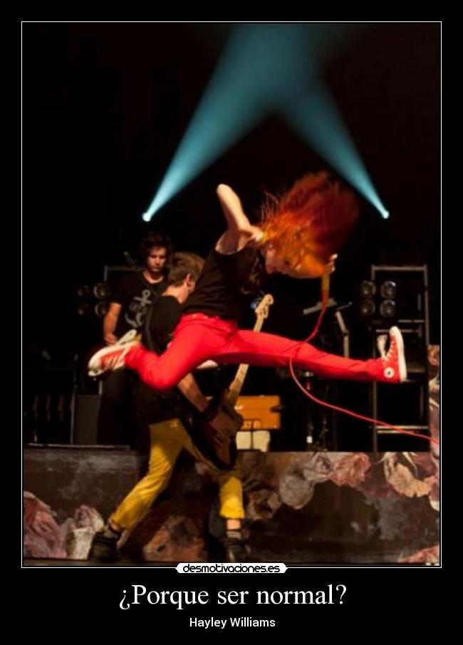 ¿Porque ser normal? -