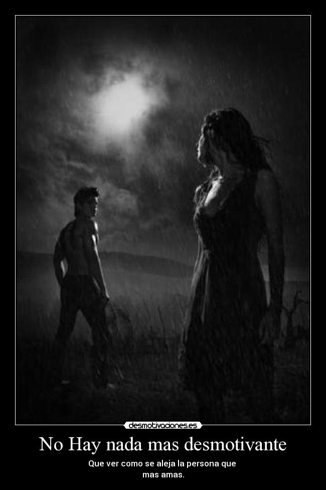 No Hay nada mas desmotivante -