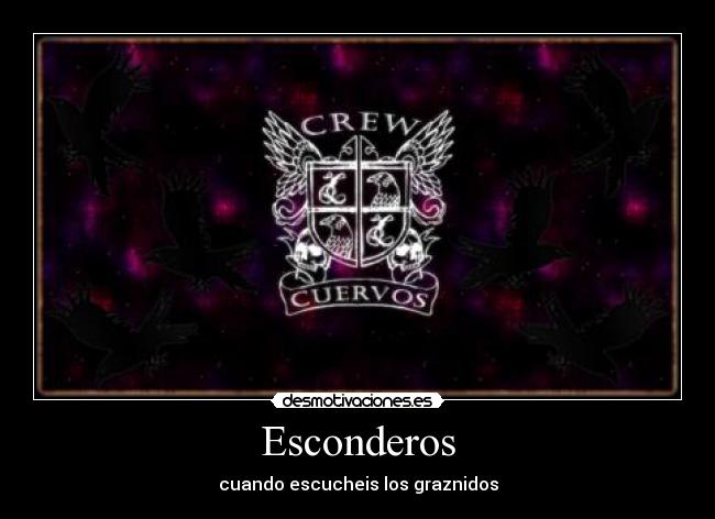 Esconderos - cuando escucheis los graznidos