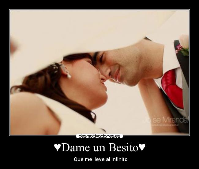 ♥Dame un Besito♥ -