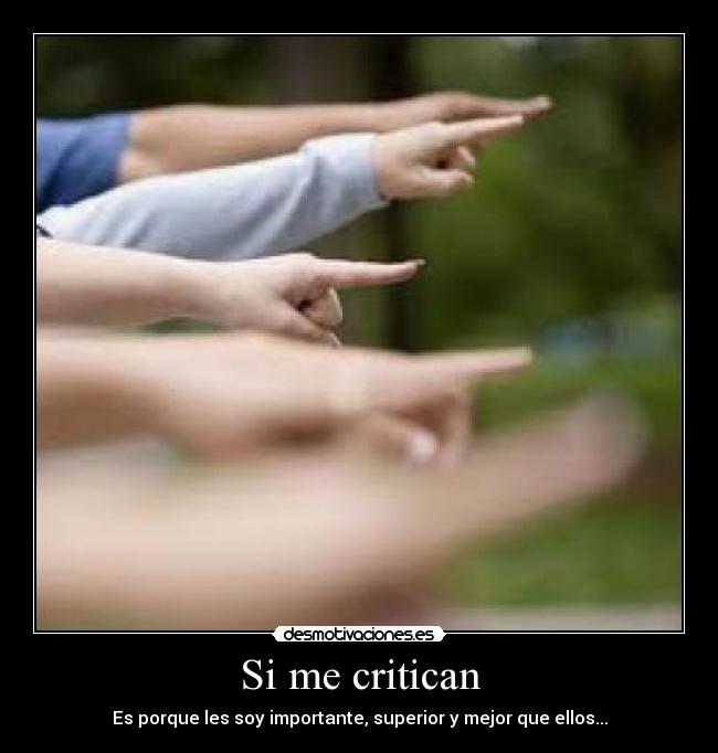 Si me critican -