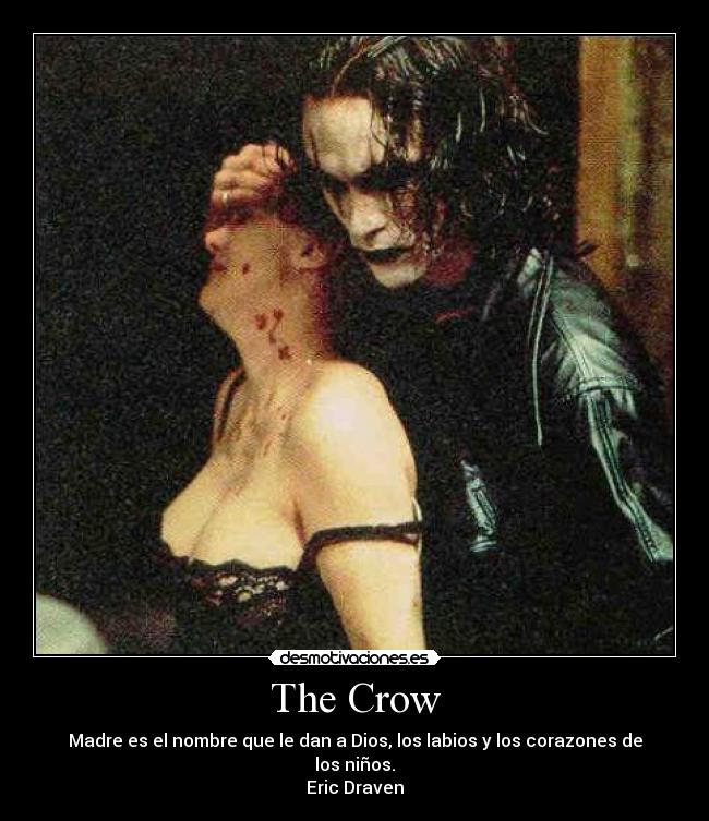 carteles the crow dios madre ninos eric draven corazones desmotivaciones