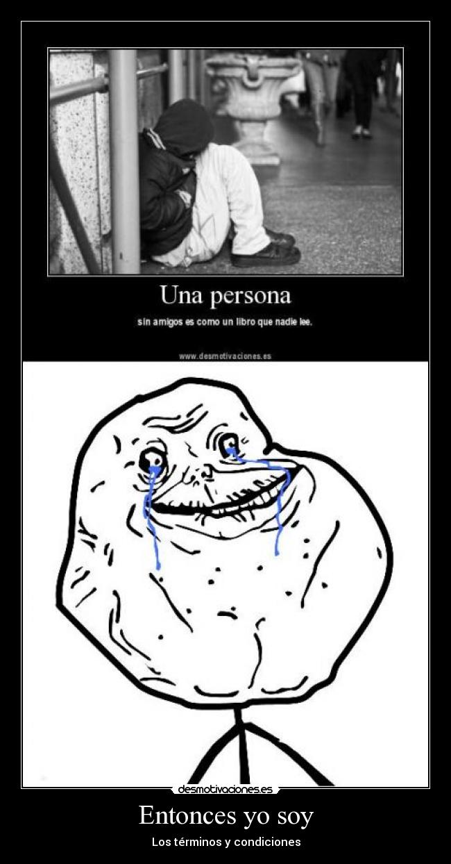 carteles forever alone terminos condiciones soledad desmotivaciones