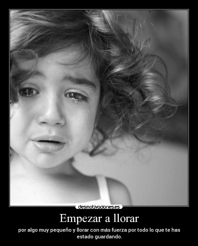 Empezar a llorar - 