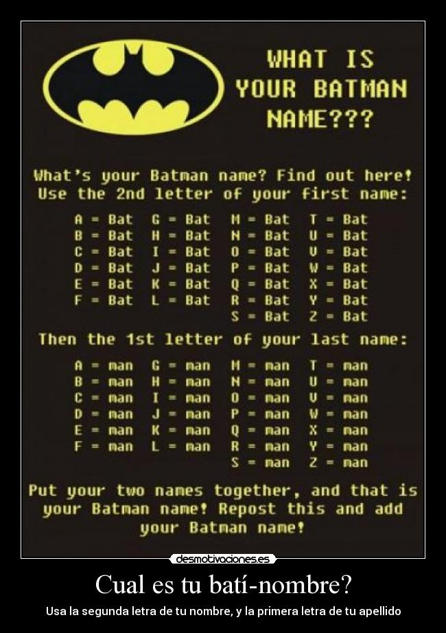 Cual es tu batí-nombre? -