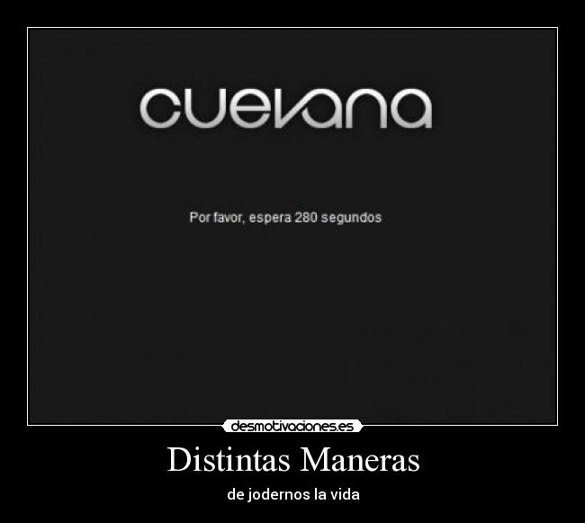 Distintas Maneras - de jodernos la vida