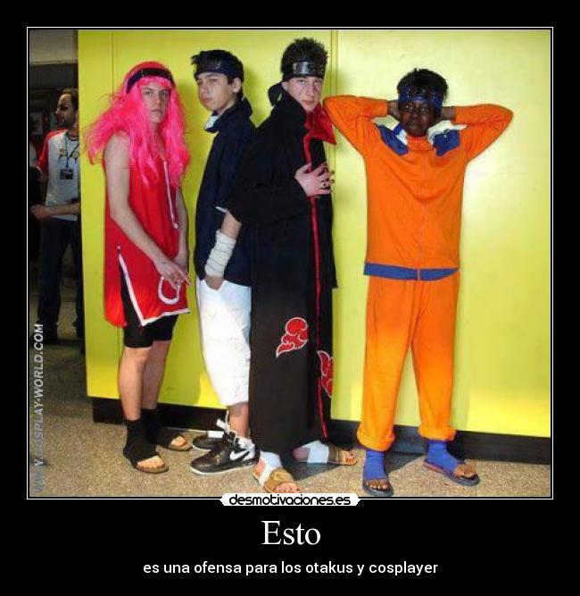 Esto - es una ofensa para los otakus y cosplayer