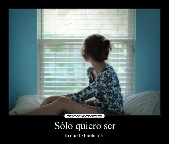 Sólo quiero ser -