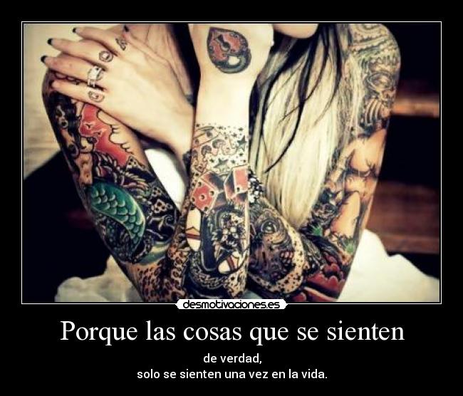 Porque las cosas que se sienten -