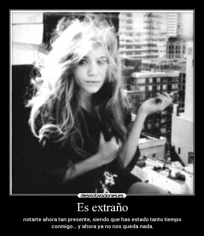 Es extraño -