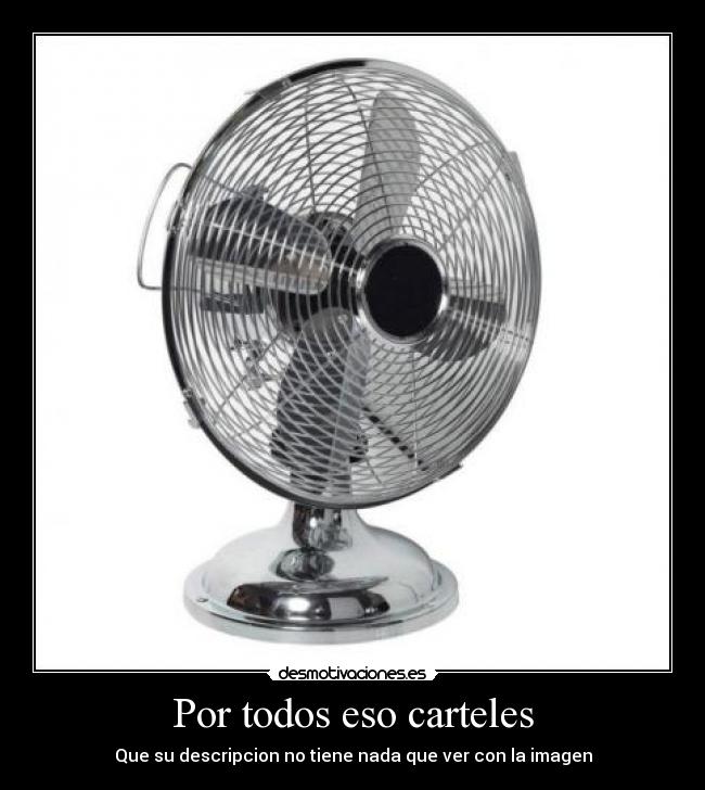 Por todos eso carteles - Que su descripcion no tiene nada que ver con la imagen