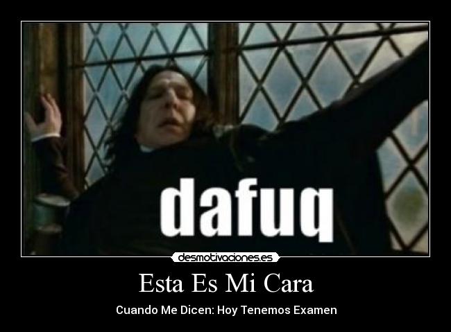 Esta Es Mi Cara - Cuando Me Dicen: Hoy Tenemos Examen