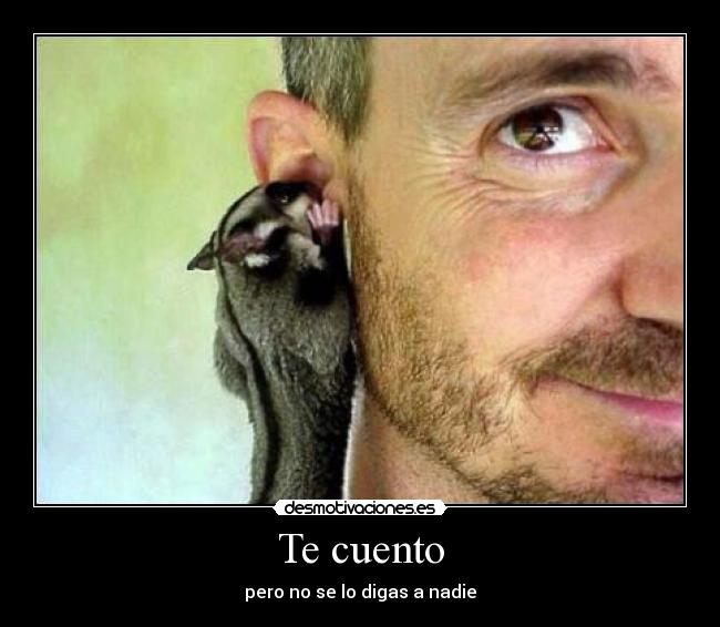 Te cuento - pero no se lo digas a nadie