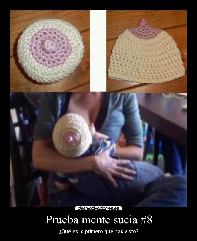 Prueba mente sucia #8 - ¿Qué es lo primero que has visto?