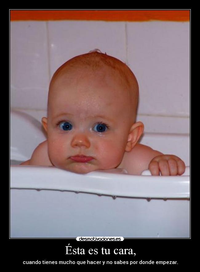 Ésta es tu cara, -