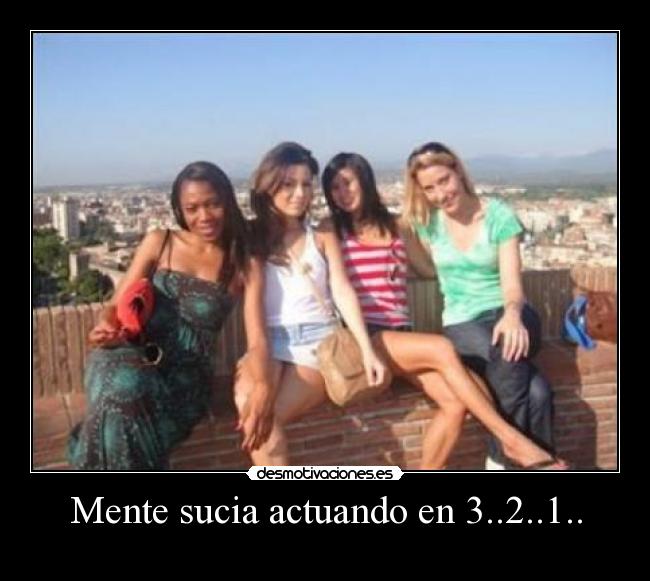 Mente sucia actuando en 3..2..1.. -