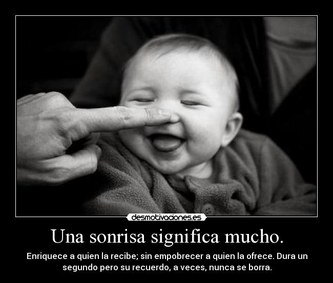 Una sonrisa significa mucho. - 