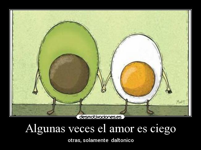 Algunas veces el amor es ciego - 