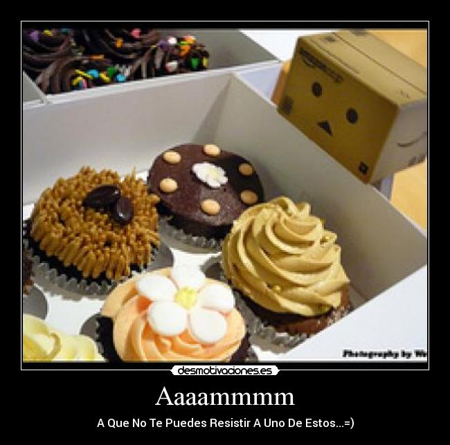 Aaaammmm - A Que No Te Puedes Resistir A Uno De Estos...=)