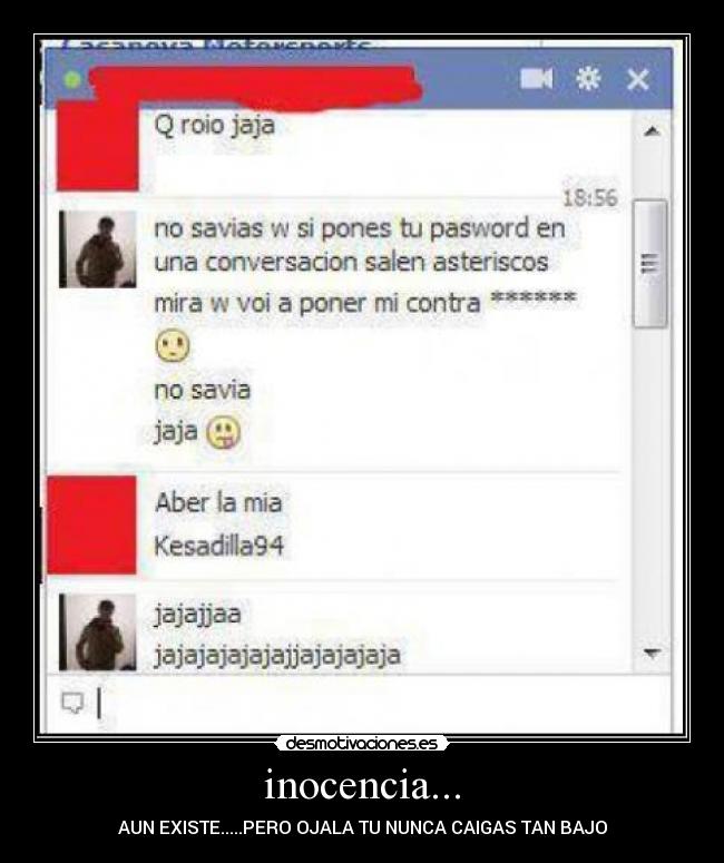 inocencia... - AUN EXISTE.....PERO OJALA TU NUNCA CAIGAS TAN BAJO