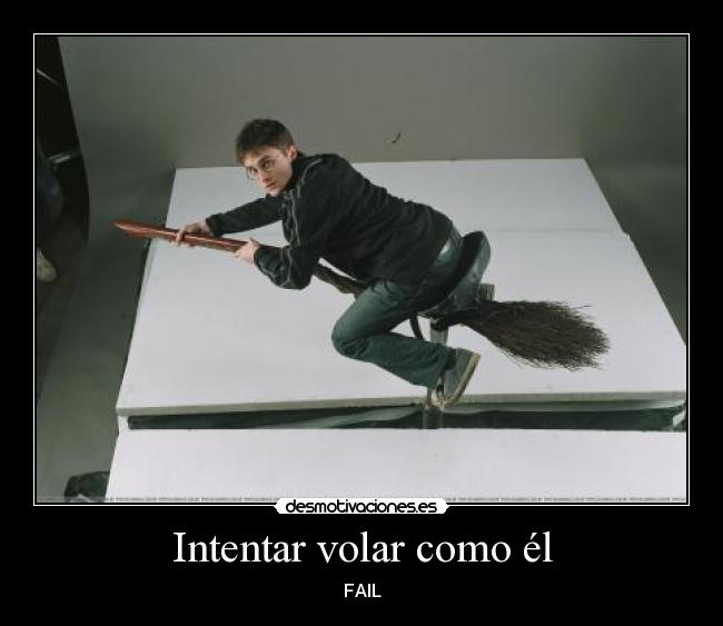 Intentar volar como él - FAIL