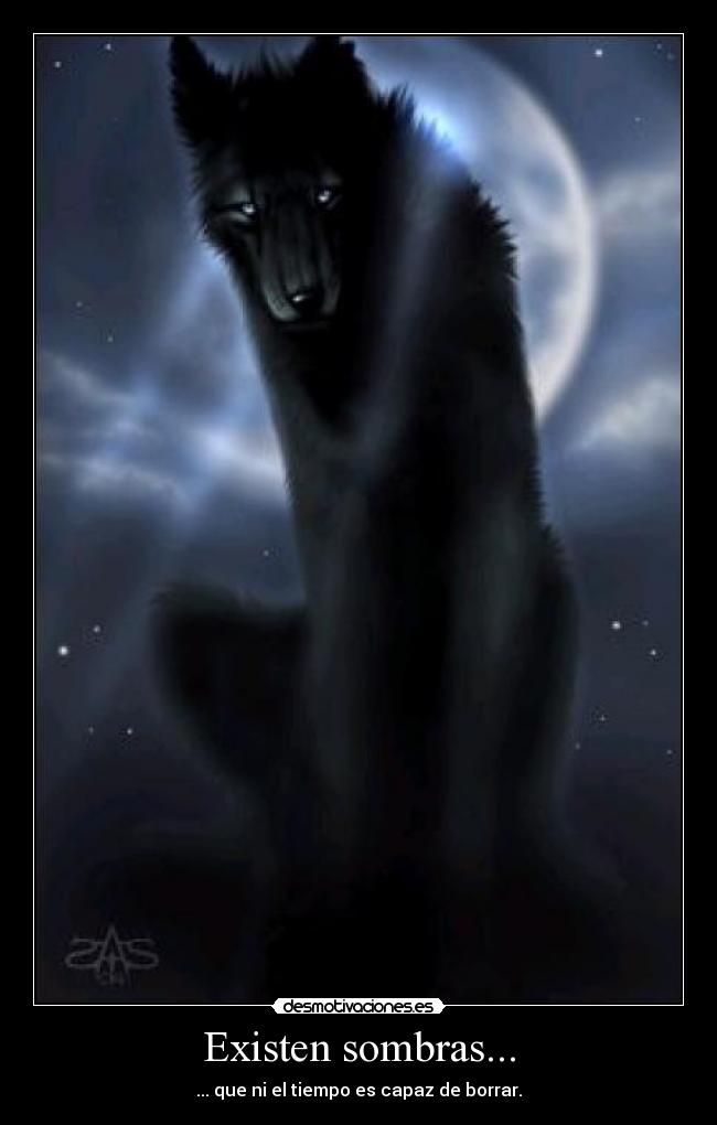 Existen sombras... -