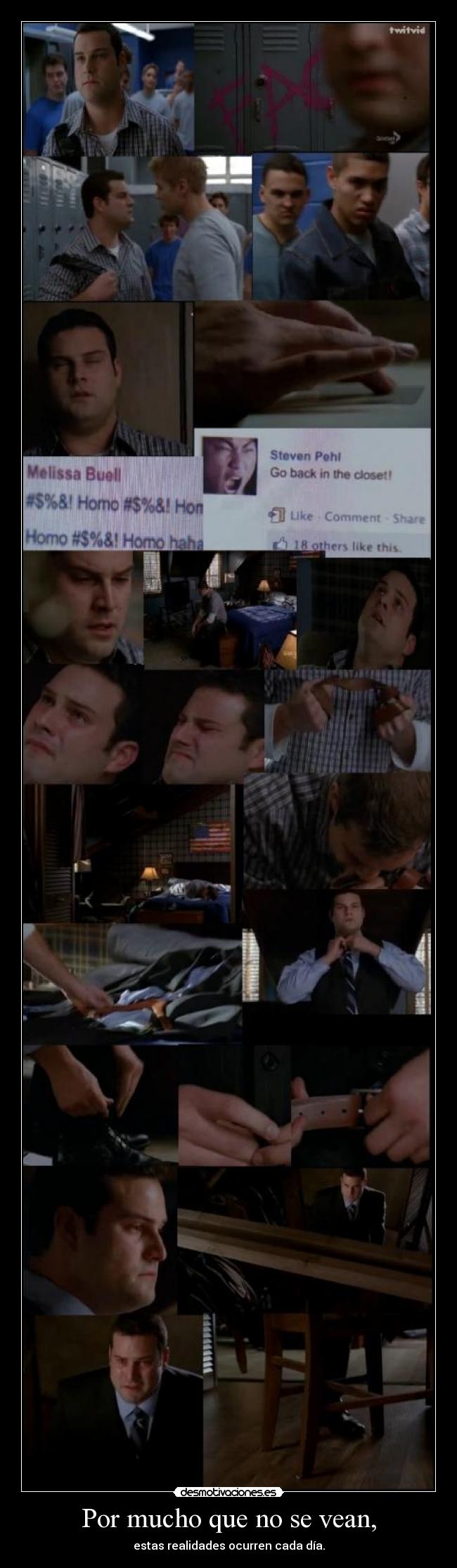 Por mucho que no se vean, - estas realidades ocurren cada día.