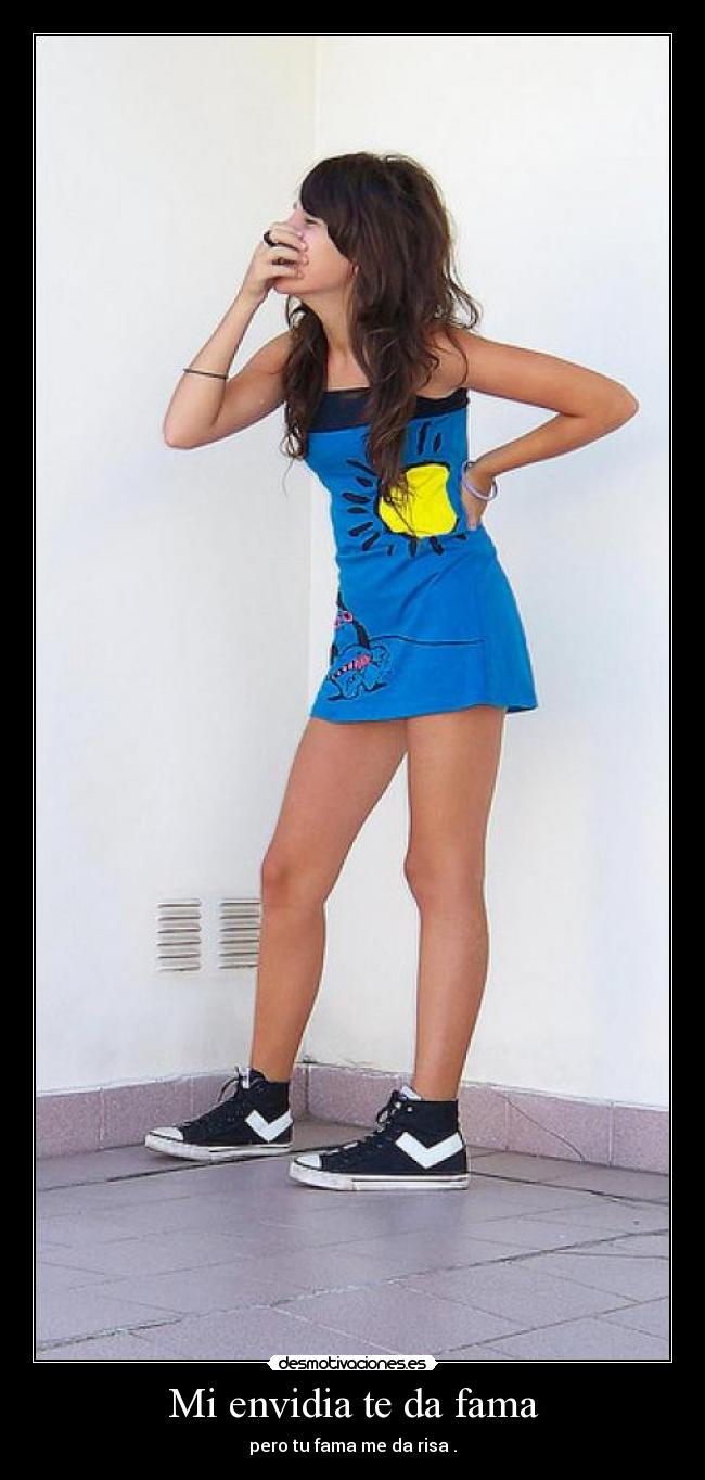 Mi envidia te da fama - 
