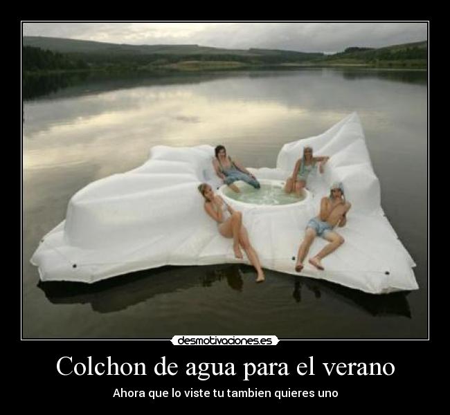 Colchon de agua para el verano - Ahora que lo viste tu tambien quieres uno