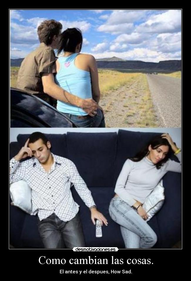 Como cambian las cosas. -
