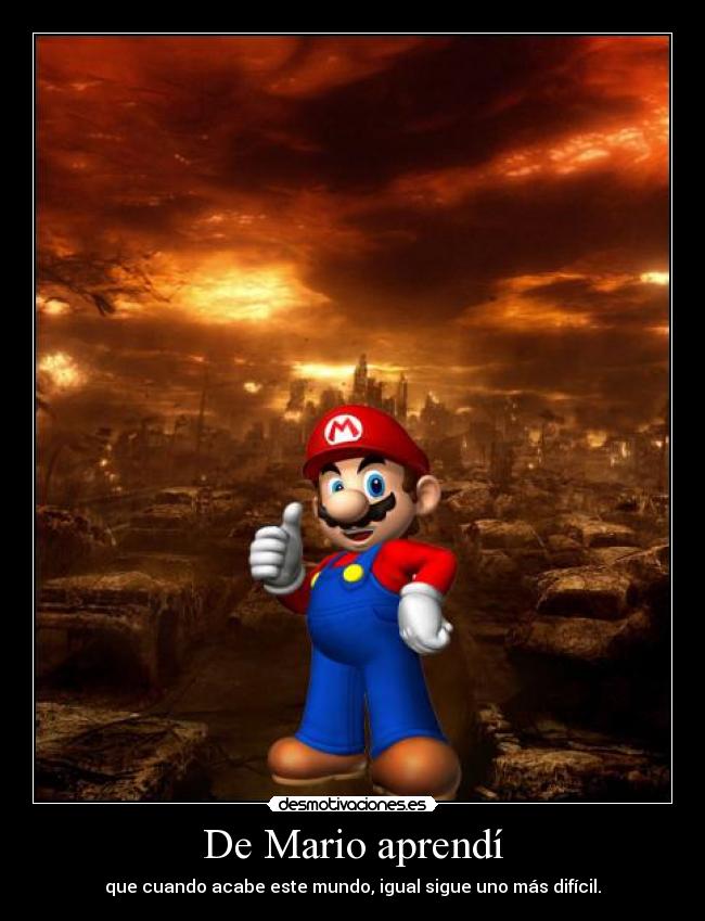 De Mario aprendí -