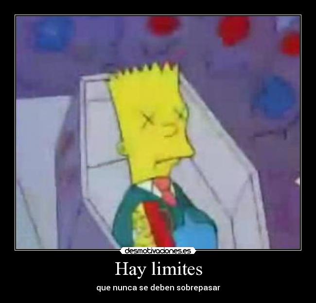 Hay limites - que nunca se deben sobrepasar