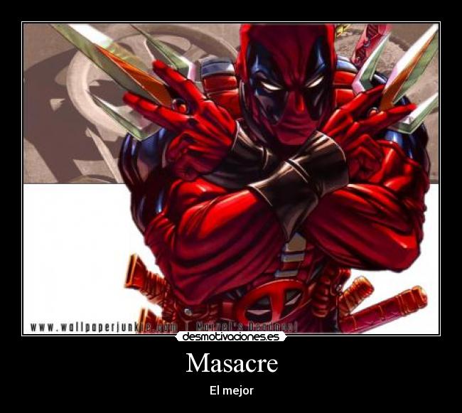 carteles deadpool masacre desmotivaciones