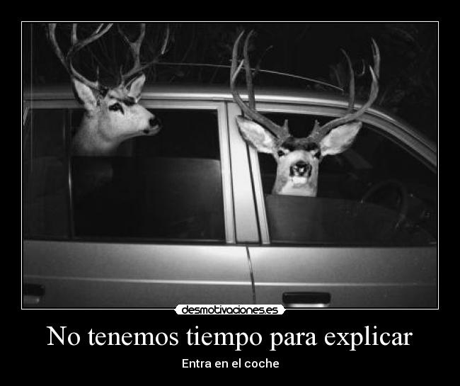 No tenemos tiempo para explicar - 