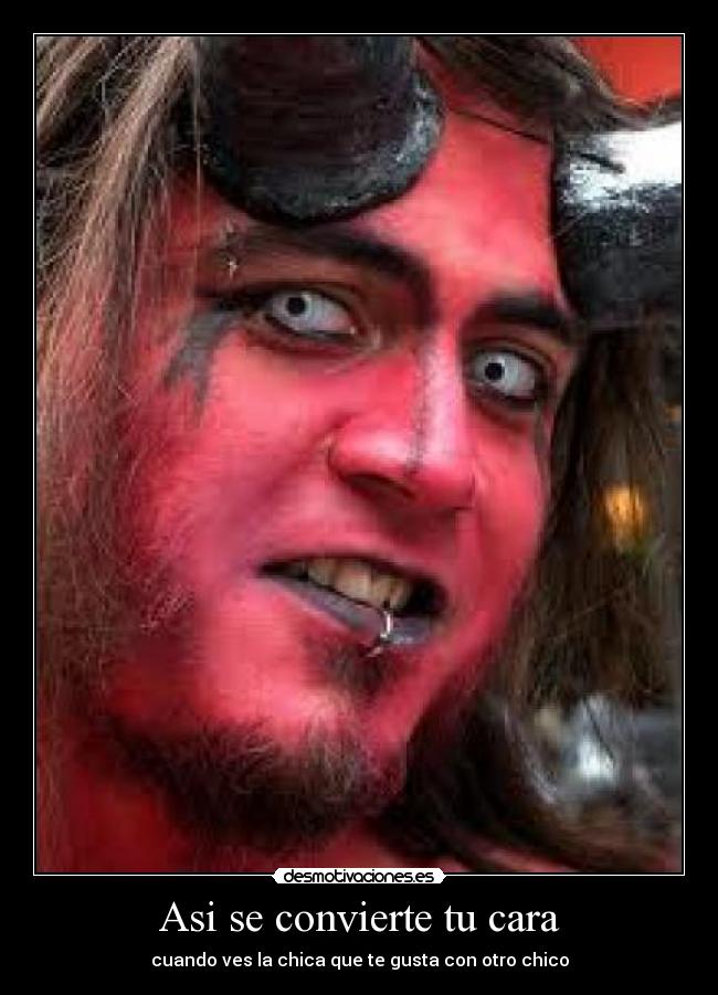 Asi se convierte tu cara - cuando ves la chica que te gusta con otro chico