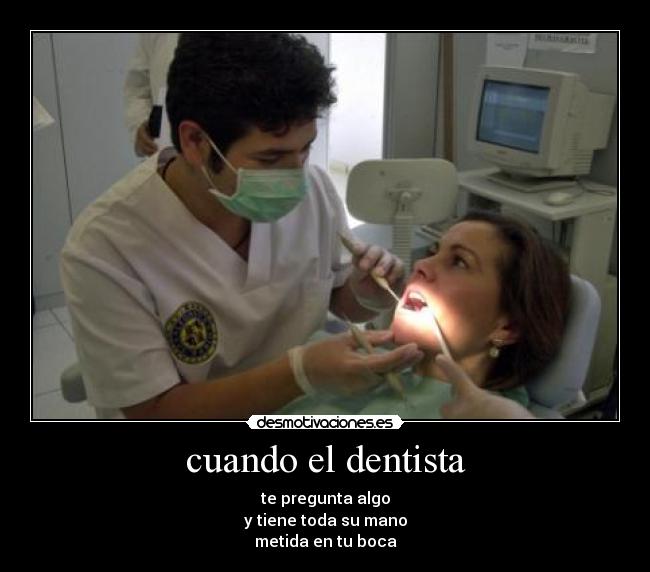 carteles cuando dentista desmotivaciones