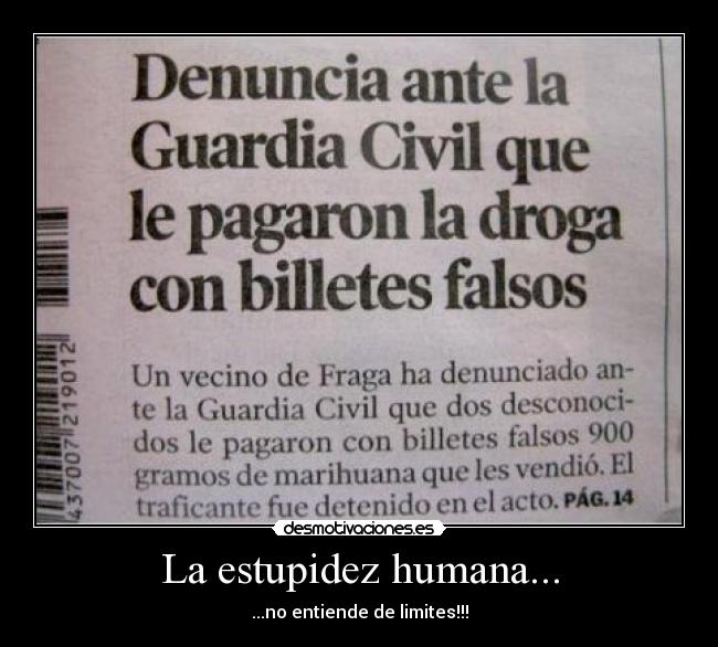 La estupidez humana... - ...no entiende de limites!!!