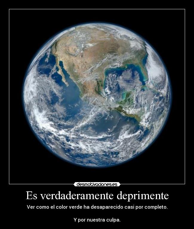 Es verdaderamente deprimente - 