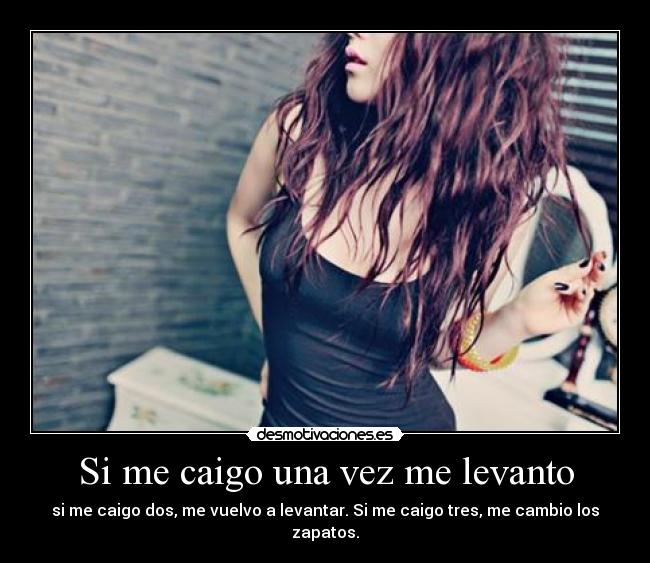 Si me caigo una vez me levanto - 