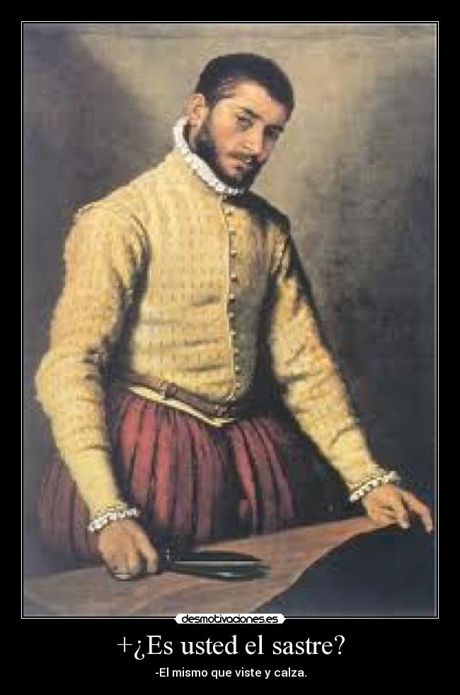 +¿Es usted el sastre? - 