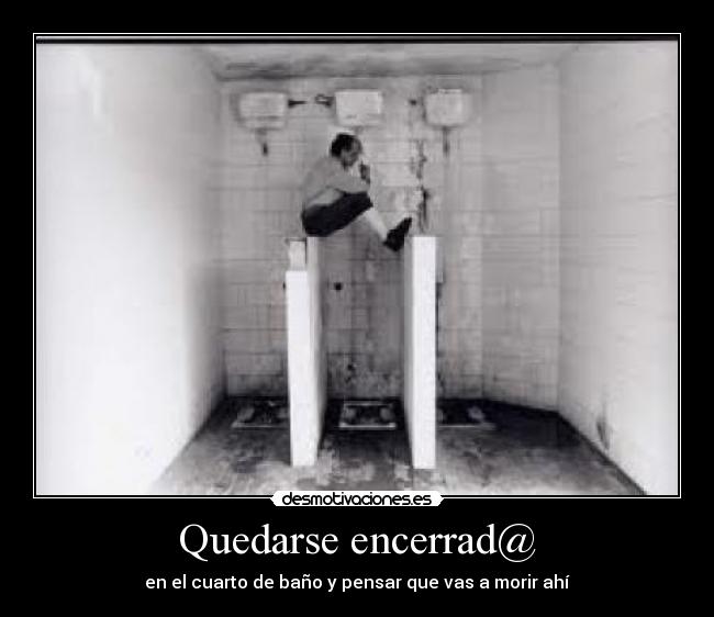 Quedarse encerrad@ - 