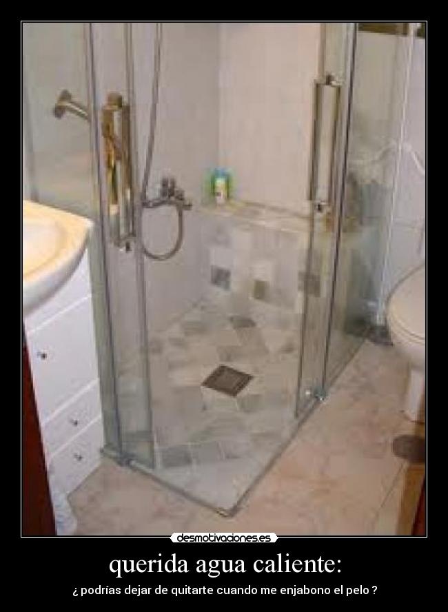 carteles querida agua caliente desmotivaciones