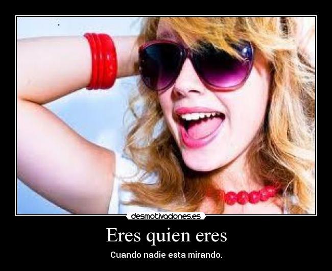 Eres quien eres - 
