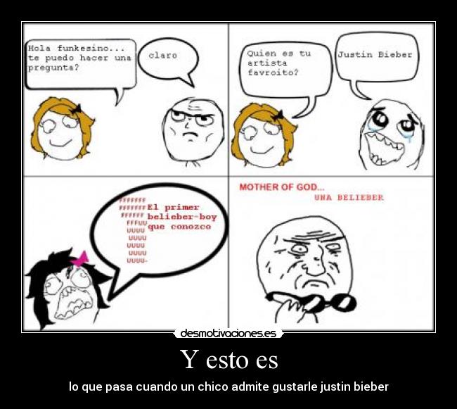 Y esto es - lo que pasa cuando un chico admite gustarle justin bieber