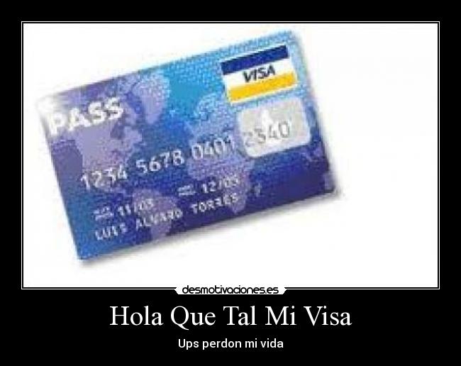 Hola Que Tal Mi Visa -
