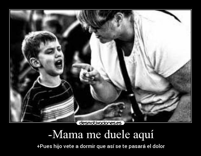 -Mama me duele aquí - 