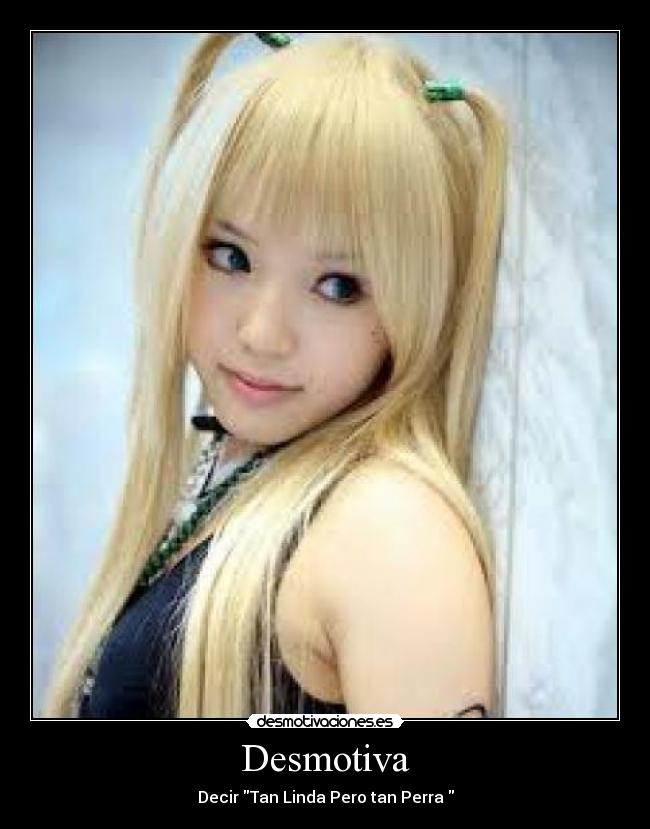 Desmotiva - Decir Tan Linda Pero tan Perra 