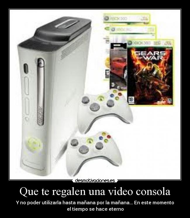 Que te regalen una video consola -