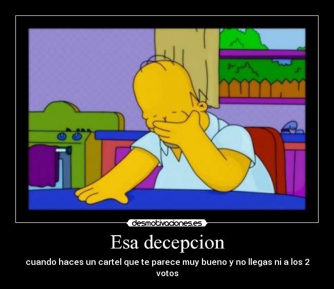 Esa decepcion -
